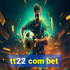 tt22 com bet